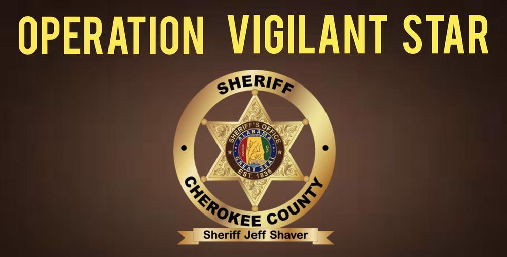 Operation Vigilant Star with Cherokee County Sheriff badge