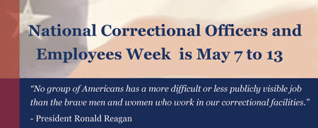 National Corrections Officers and Employees Week is May 7 to 13