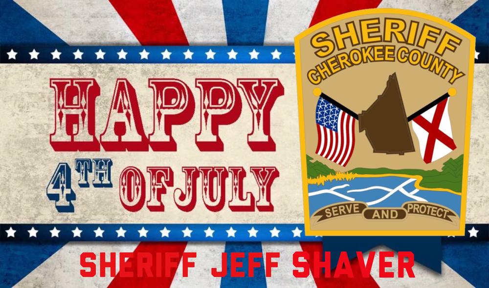 Happy 4th of July Sheriff Jeff Shaver in red text