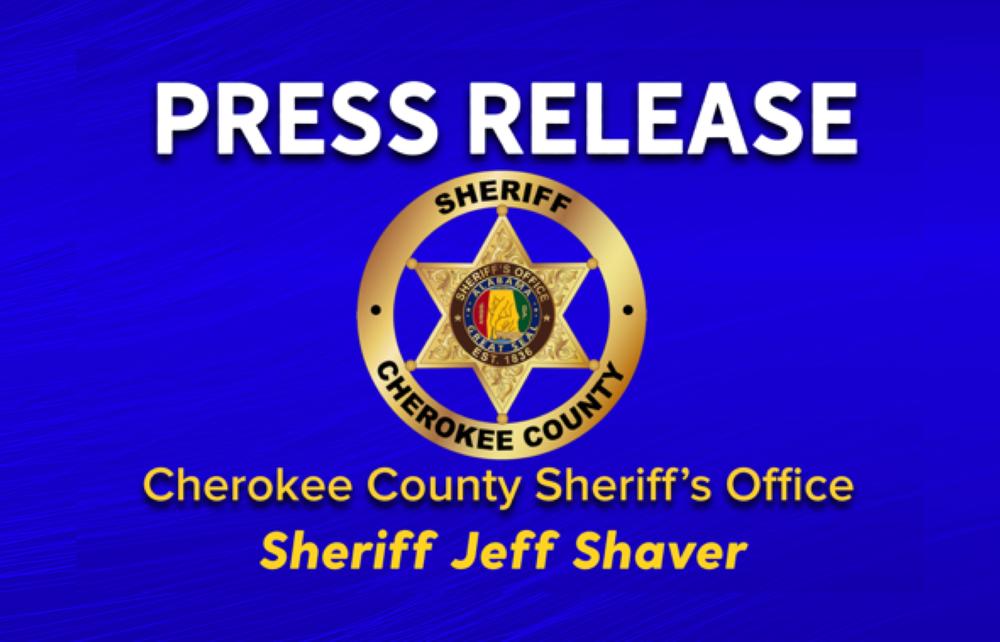 Press Release from Cherokee County Sheriff Jeff Shaver